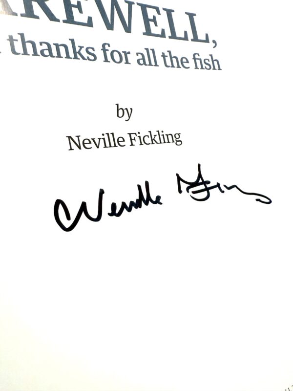 Farewell, and thanks for all the fish by Neville Fickling (signed copies) - Image 7